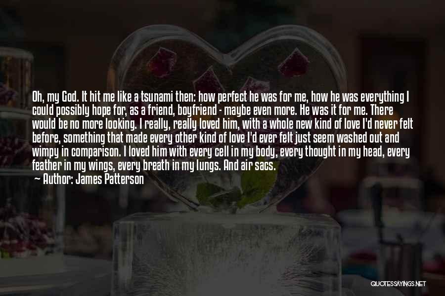 Friend And God Quotes By James Patterson