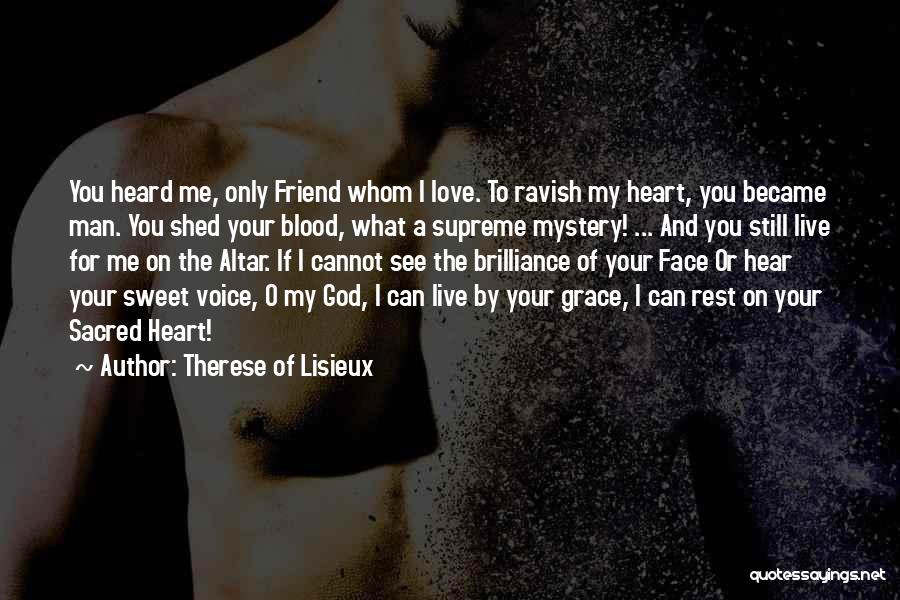 Friend And God Quotes By Therese Of Lisieux Friend And God Quotes By Therese Of Lisieux