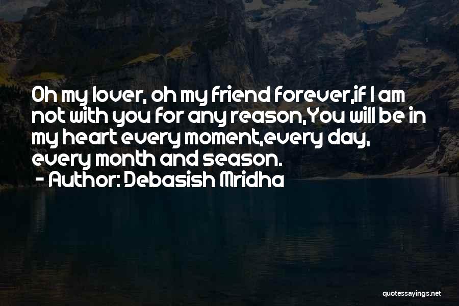 Friend And Lover Quotes By Debasish Mridha