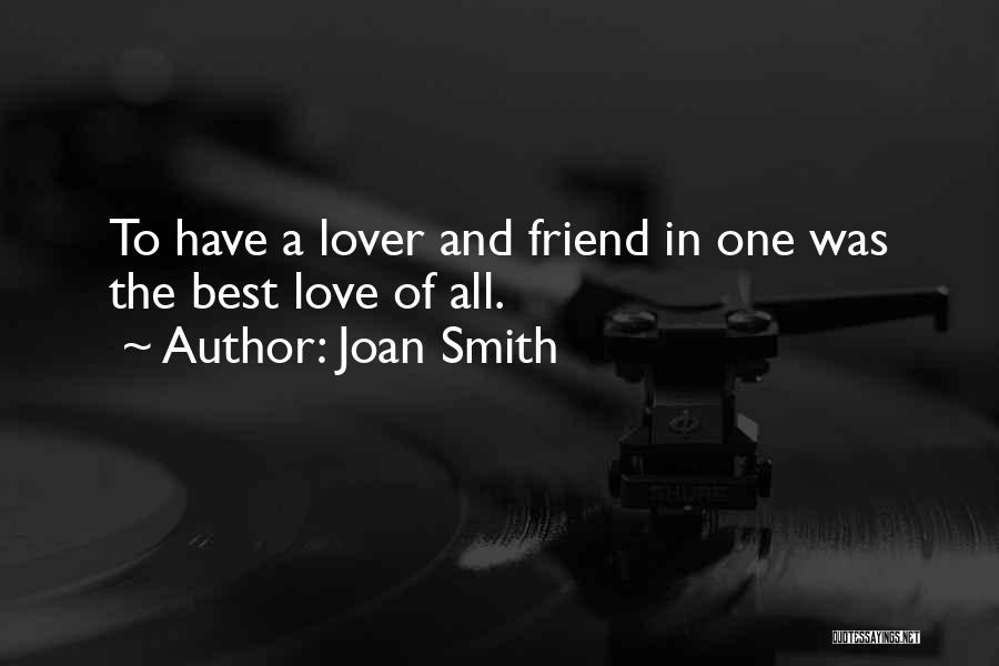 Friend And Lover Quotes By Joan Smith