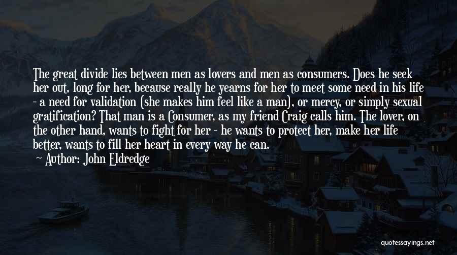 Friend And Lover Quotes By John Eldredge