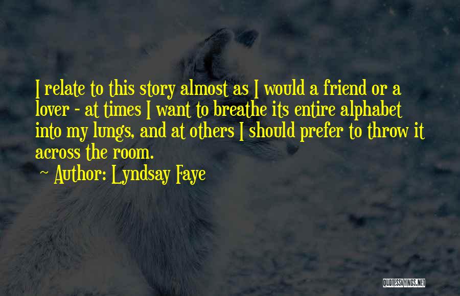 Friend And Lover Quotes By Lyndsay Faye