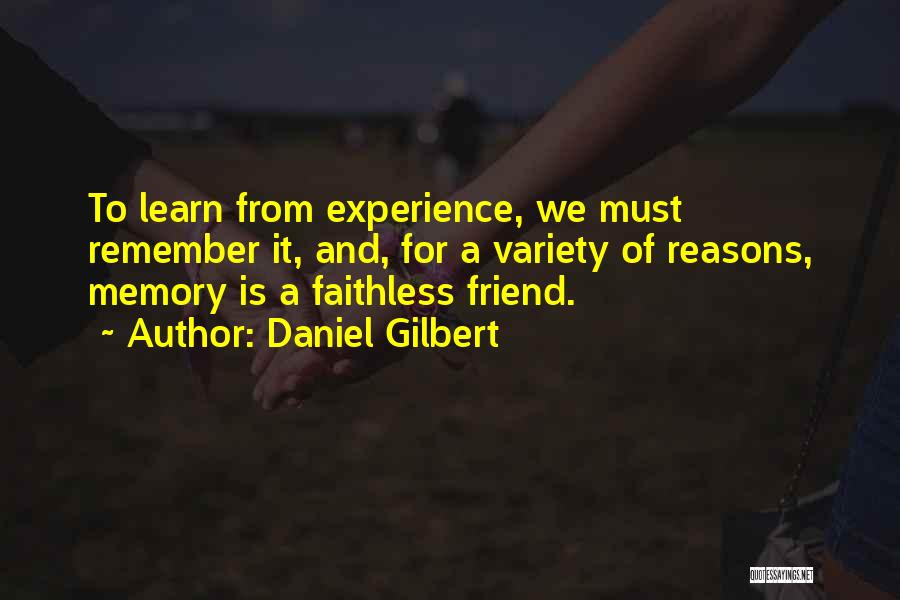 Friend And Memories Quotes By Daniel Gilbert