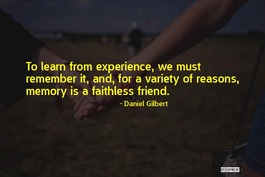 Friend And Memories Quotes By Daniel Gilbert