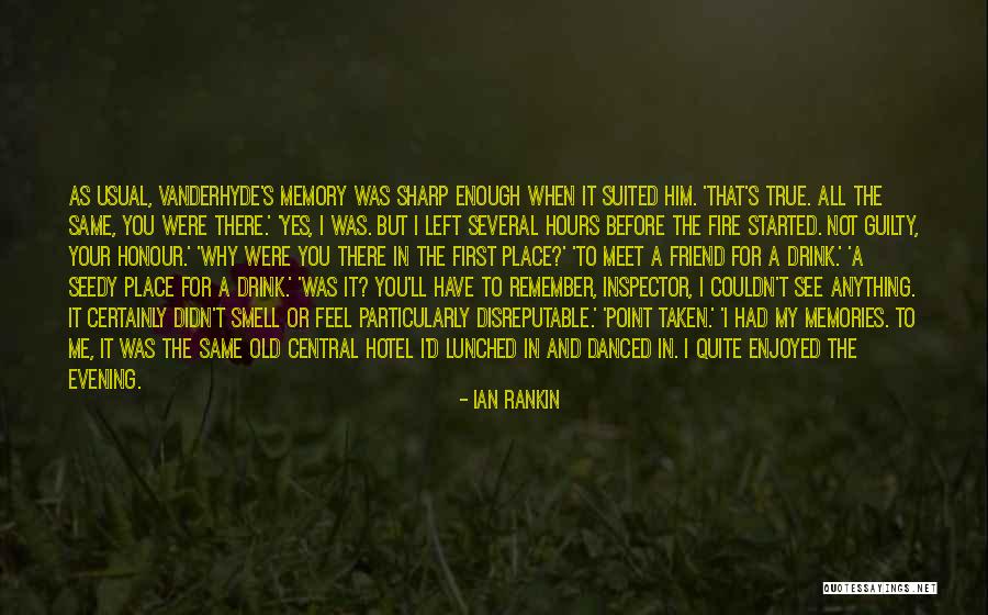 Friend And Memories Quotes By Ian Rankin