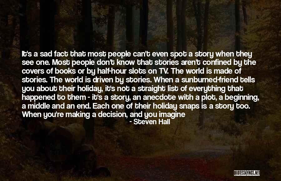 Friend And Memories Quotes By Steven Hall Friend And Memories Quotes By Steven Hall