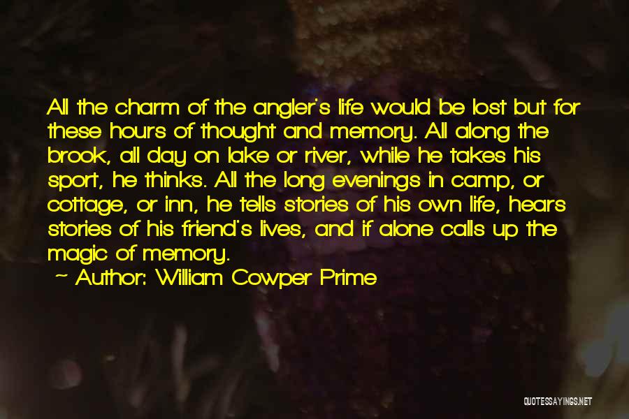 Friend And Memories Quotes By William Cowper Prime