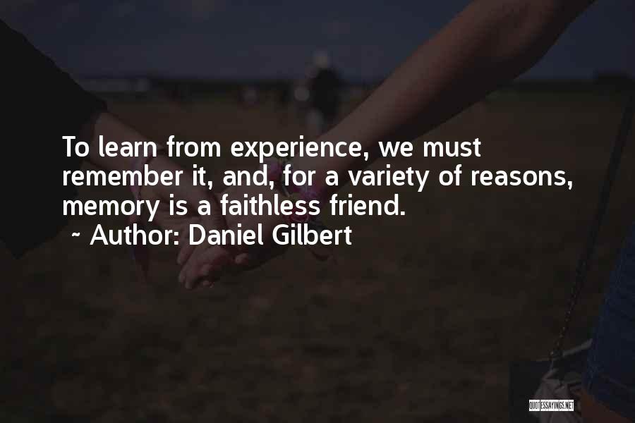 Friend And Memory Quotes By Daniel Gilbert