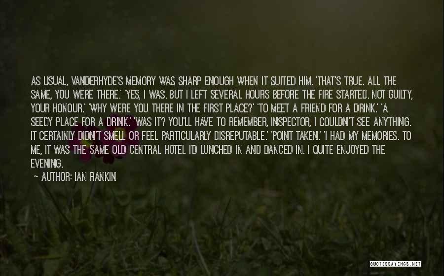 Friend And Memory Quotes By Ian Rankin