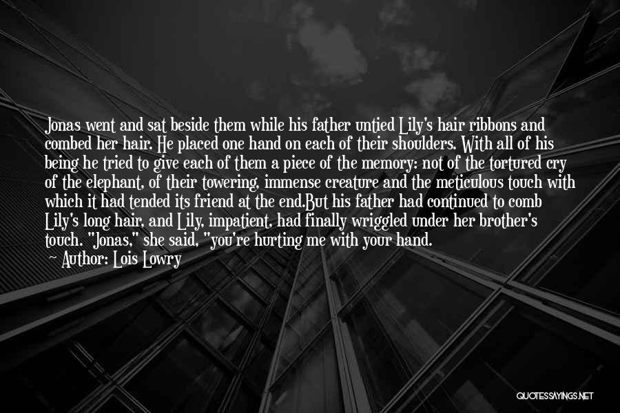 Friend And Memory Quotes By Lois Lowry