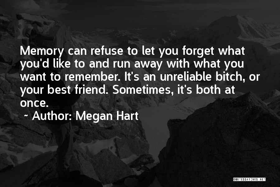 Friend And Memory Quotes By Megan Hart