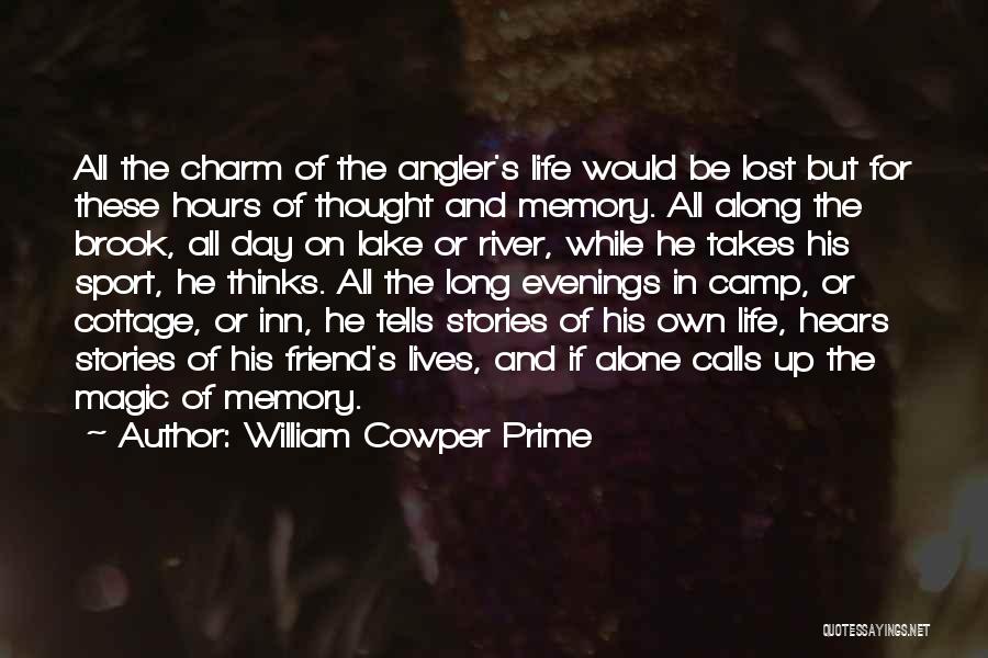 Friend And Memory Quotes By William Cowper Prime