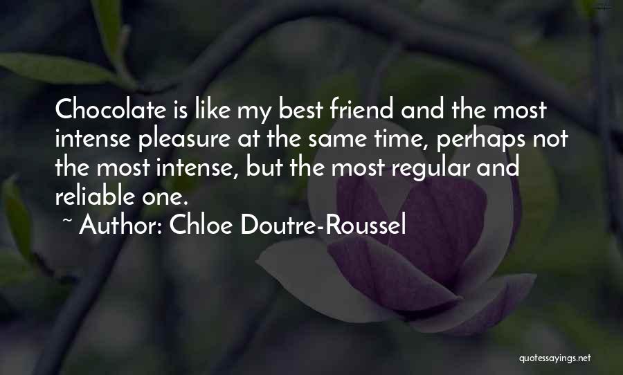 Friend And Quotes By Chloe Doutre-Roussel