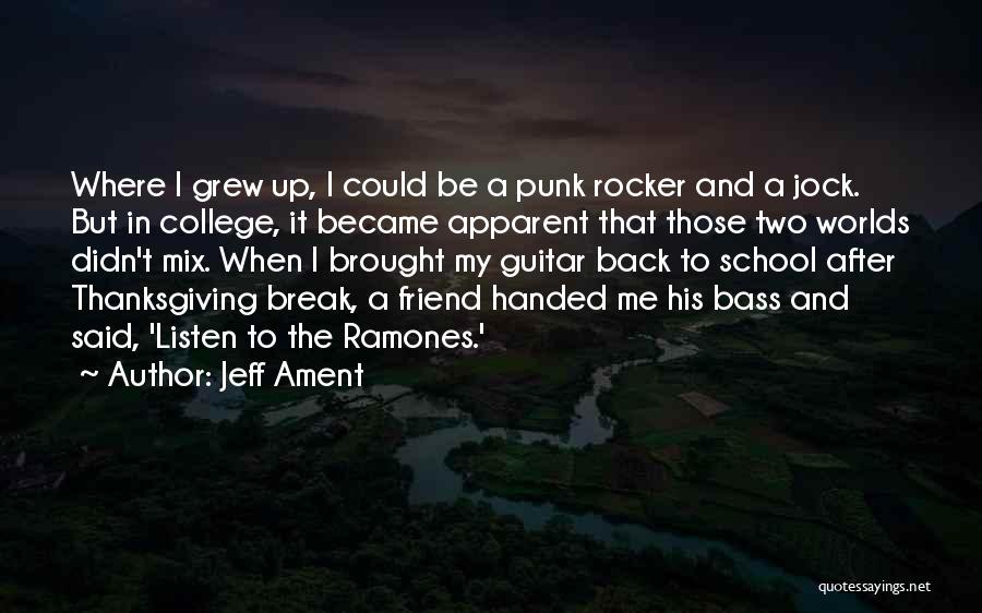 Friend And Quotes By Jeff Ament