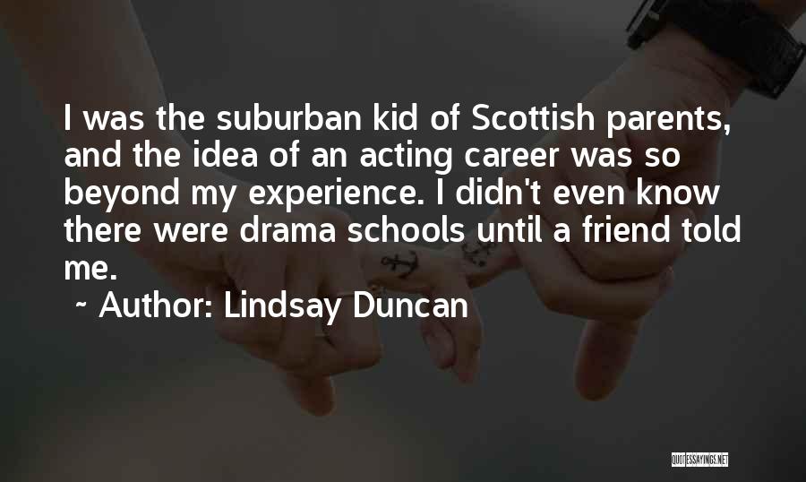 Friend And Quotes By Lindsay Duncan