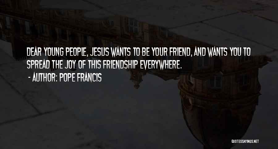 Friend And Quotes By Pope Francis