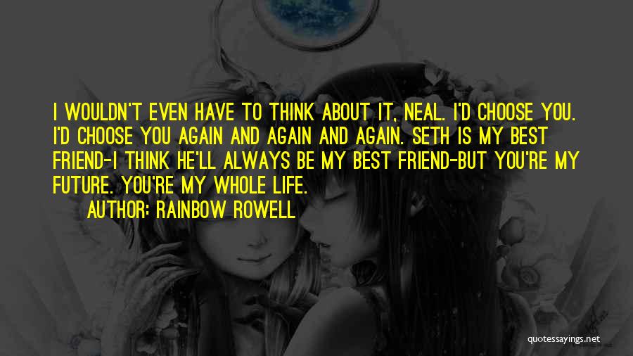 Friend And Quotes By Rainbow Rowell