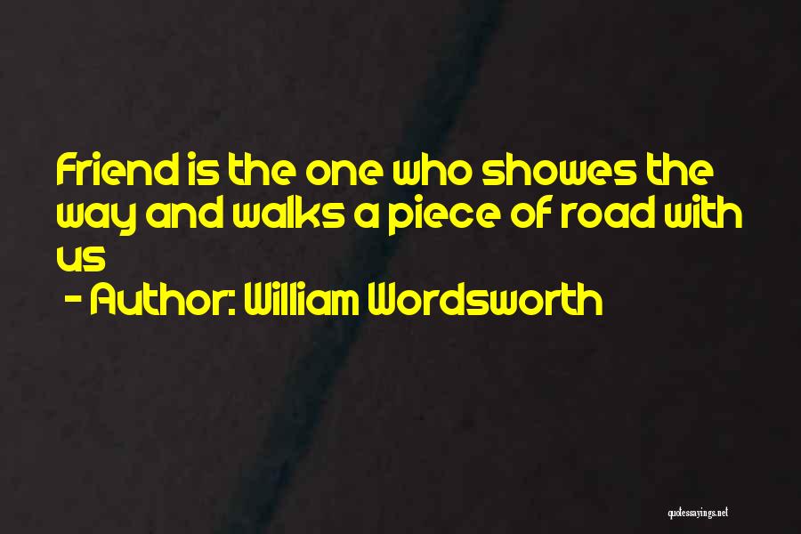 Friend And Quotes By William Wordsworth