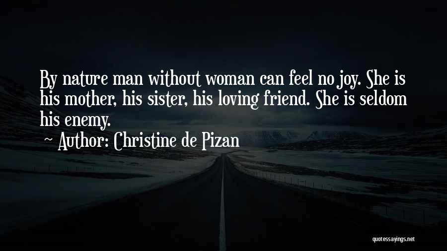 Friend And Sister Quotes By Christine De Pizan