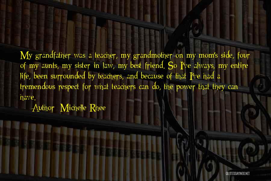 Friend And Sister Quotes By Michelle Rhee