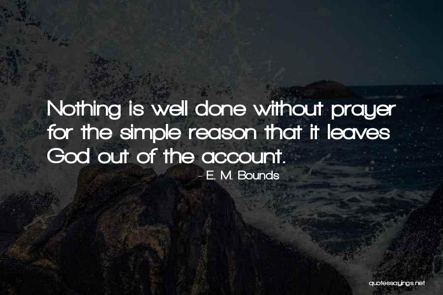 Friend And Sisterhood Quotes By E. M. Bounds Friend And Sisterhood Quotes By E. M. Bounds