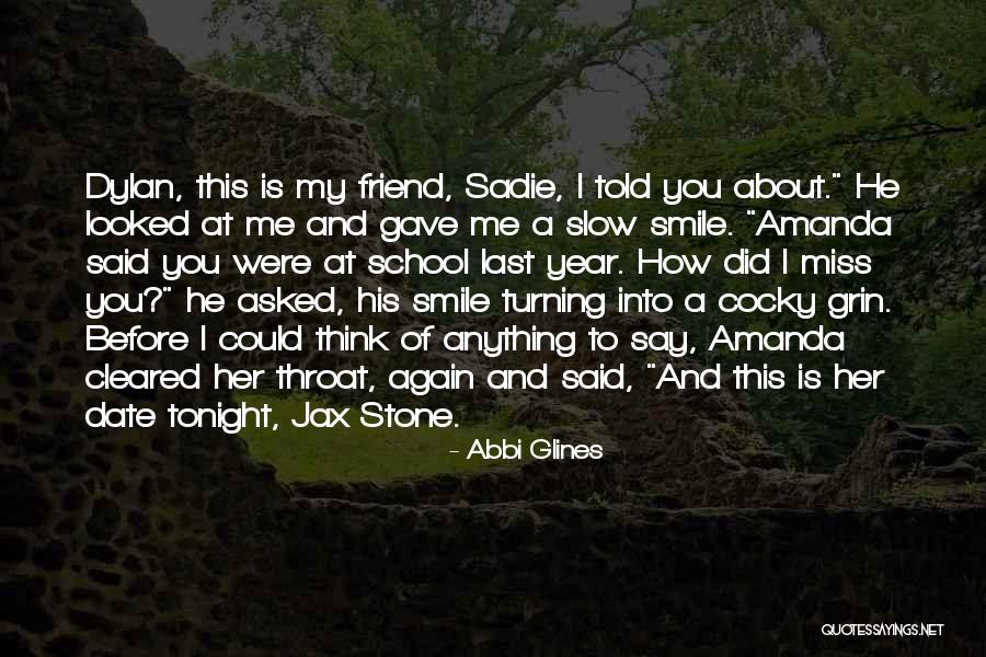 Friend And Smile Quotes By Abbi Glines