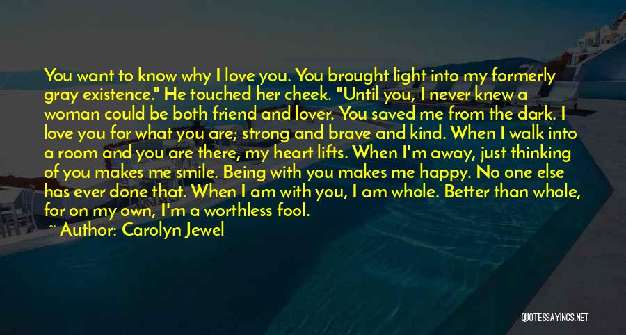 Friend And Smile Quotes By Carolyn Jewel Friend And Smile Quotes By Carolyn Jewel