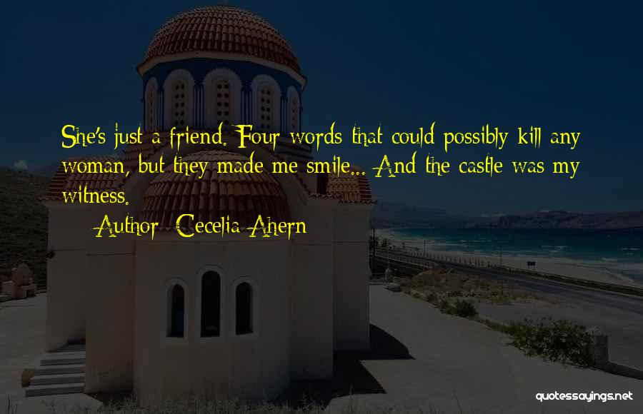 Friend And Smile Quotes By Cecelia Ahern