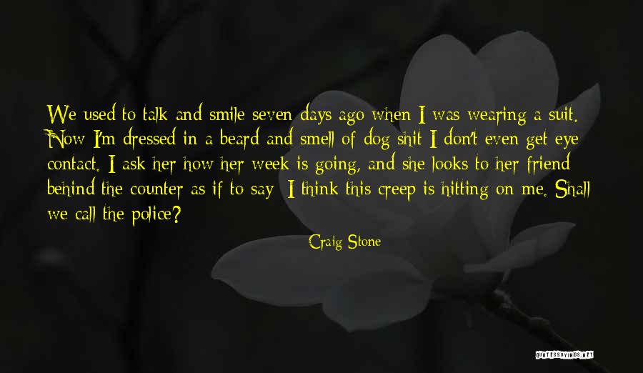 Friend And Smile Quotes By Craig Stone