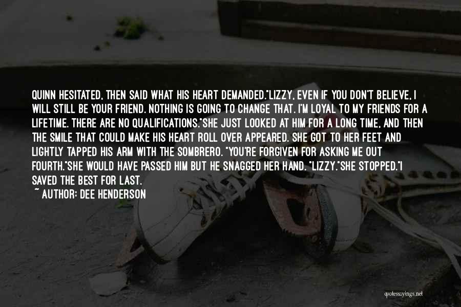 Friend And Smile Quotes By Dee Henderson Friend And Smile Quotes By Dee Henderson