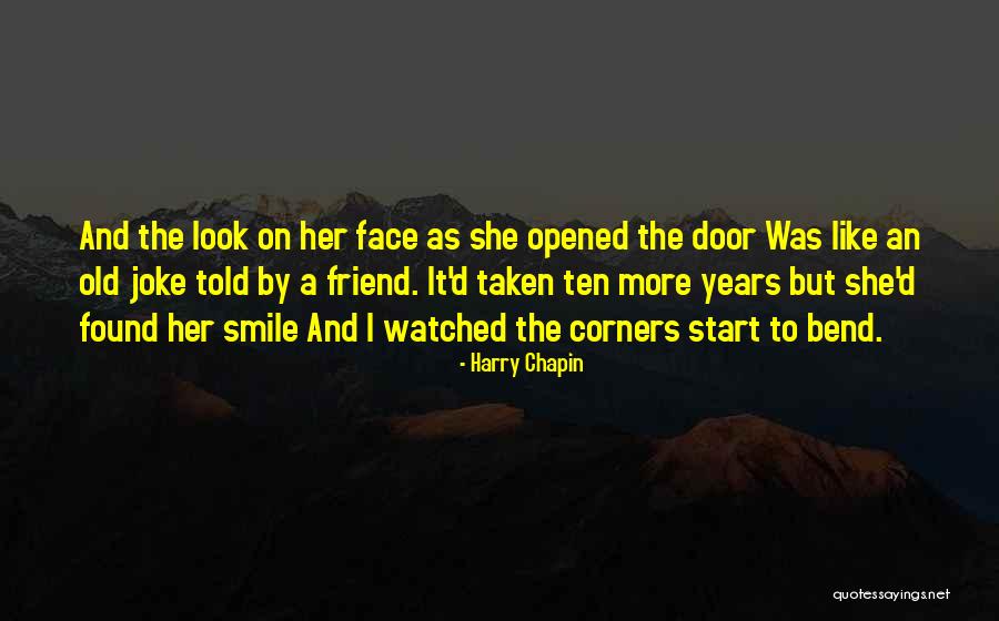 Friend And Smile Quotes By Harry Chapin