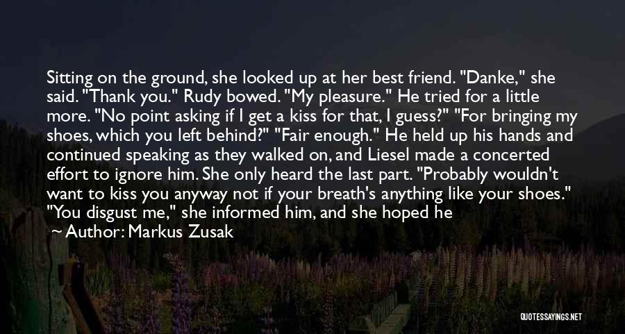 Friend And Smile Quotes By Markus Zusak Friend And Smile Quotes By Markus Zusak