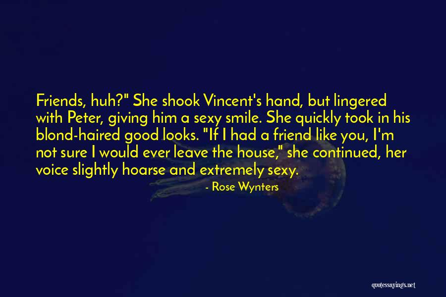 Friend And Smile Quotes By Rose Wynters