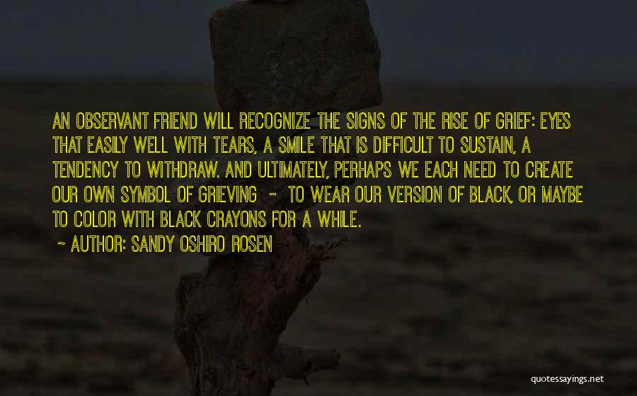Friend And Smile Quotes By Sandy Oshiro Rosen Friend And Smile Quotes By Sandy Oshiro Rosen