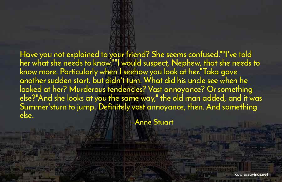 Friend And Summer Quotes By Anne Stuart Friend And Summer Quotes By Anne Stuart
