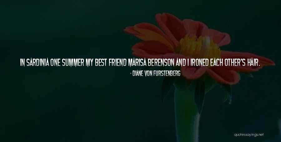 Friend And Summer Quotes By Diane Von Furstenberg Friend And Summer Quotes By Diane Von Furstenberg
