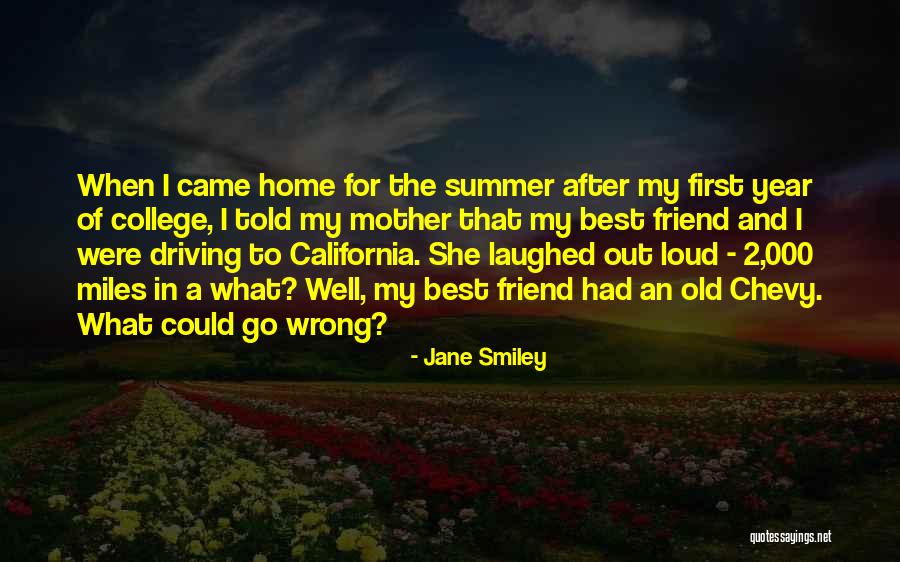 Friend And Summer Quotes By Jane Smiley Friend And Summer Quotes By Jane Smiley