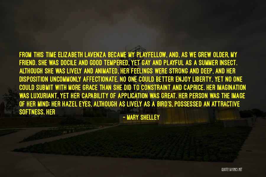 Friend And Summer Quotes By Mary Shelley Friend And Summer Quotes By Mary Shelley