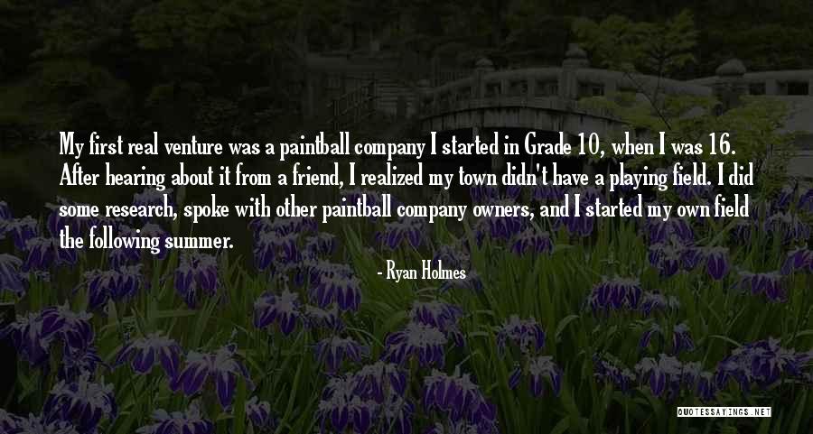 Friend And Summer Quotes By Ryan Holmes Friend And Summer Quotes By Ryan Holmes