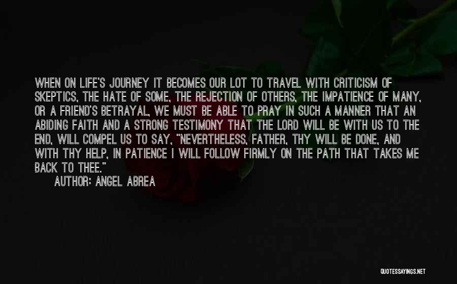 Friend And Travel Quotes By Angel Abrea