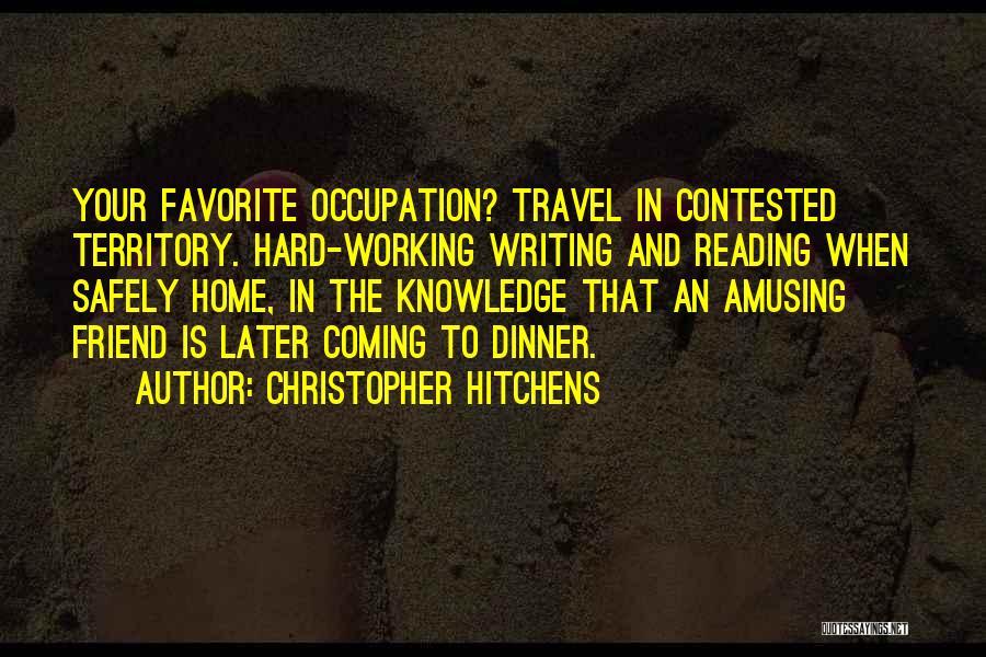 Friend And Travel Quotes By Christopher Hitchens