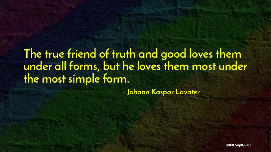 Friend And True Friend Quotes By Johann Kaspar Lavater Friend And True Friend Quotes By Johann Kaspar Lavater