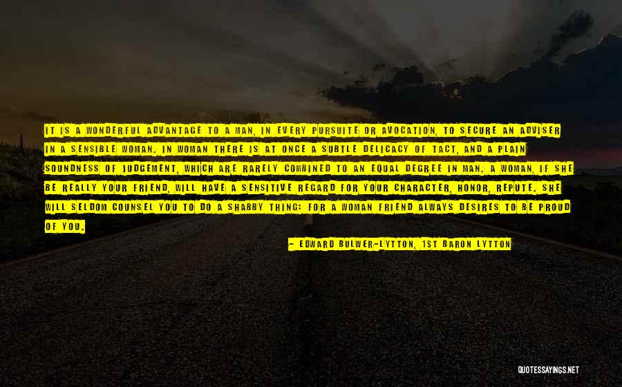 Friend Are Always There For You Quotes By Edward Bulwer-Lytton, 1st Baron Lytton Friend Are Always There For You Quotes By Edward Bulwer-Lytton, 1st Baron Lytton