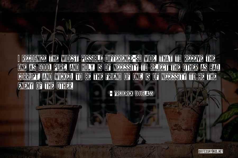 Friend Bad Quotes By Frederick Douglass Friend Bad Quotes By Frederick Douglass