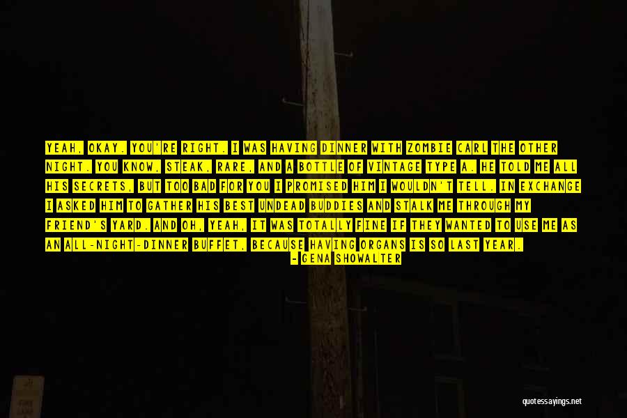 Friend Bad Quotes By Gena Showalter Friend Bad Quotes By Gena Showalter