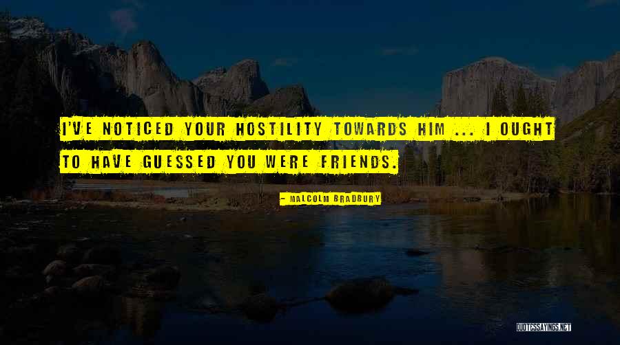 Friend Bad Quotes By Malcolm Bradbury Friend Bad Quotes By Malcolm Bradbury