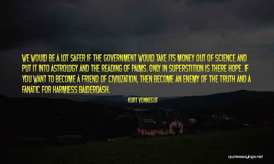 Friend Become Enemy Quotes By Kurt Vonnegut