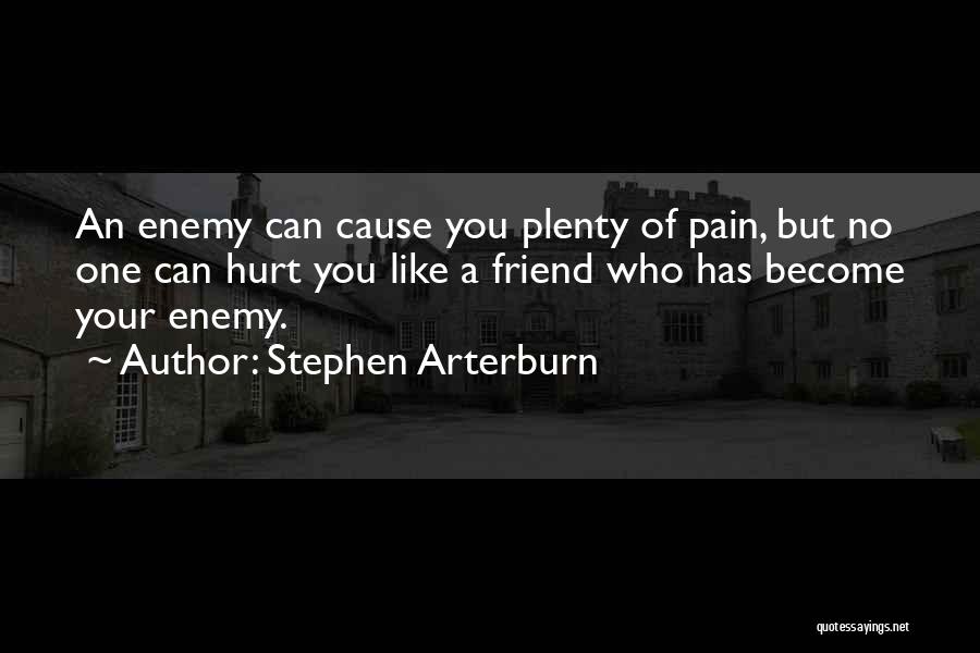 Friend Become Enemy Quotes By Stephen Arterburn