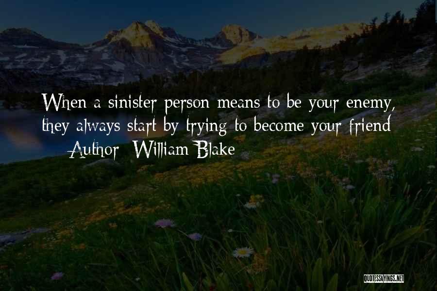 Friend Become Enemy Quotes By William Blake