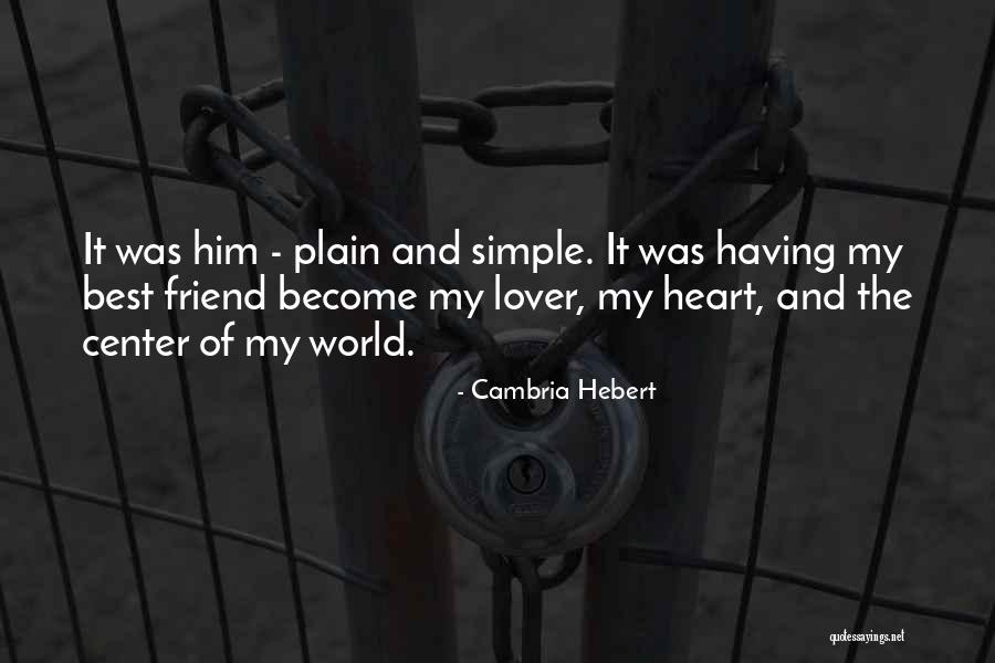 Friend Become Lover Quotes By Cambria Hebert